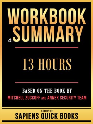cover image of Workbook & Summary--13 Hours--Based On the Book by Mitchell Zuckoff and Annex Security Team